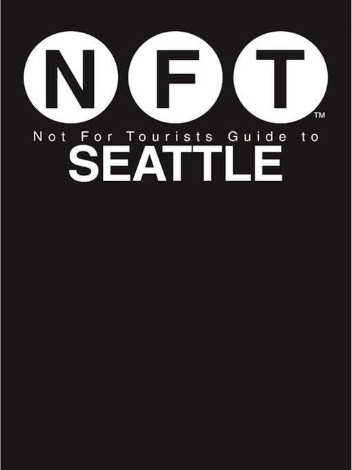 Title details for Not For Tourists Guide to Seattle 2017 by Not For Tourists - Wait list